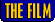 THE FILM